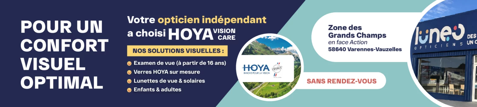 Opticien indépendant Lunéo à Varennes-Vauzelles – Verres HOYA Vision Care pour un confort visuel optimal