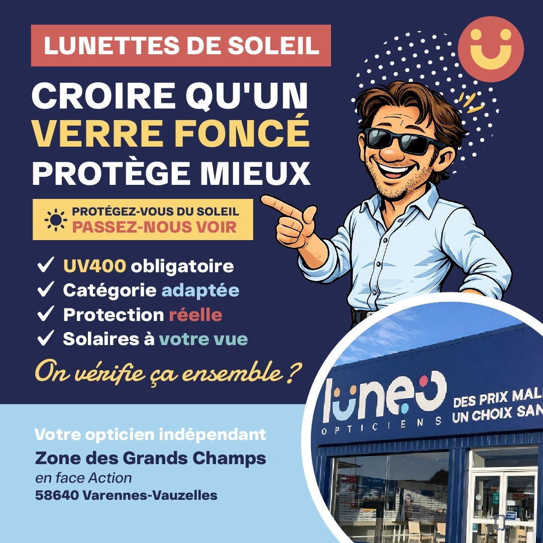 Visuel Lunéo Opticiens sur la protection UV400 et le choix des lunettes de soleil à Varennes-Vauzelles près de Nevers