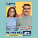 Offre Lunéo Opticiens : forfait monture + verres dès 29€, visuel avec un couple souriant portant des lunettes